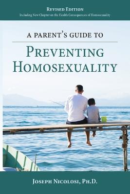 Book cover for A Parent's Guide to Preventing Homosexuality