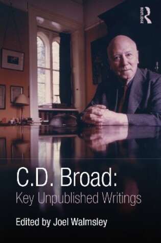 Cover of C. D. Broad: Key Unpublished Writings