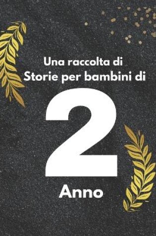 Cover of Una raccolta di storie per bambini di 2 anno