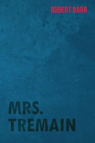 Cover of Mrs. Tremain