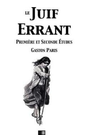 Cover of Le Juif Errant (Premiere Et Secondes Etudes)