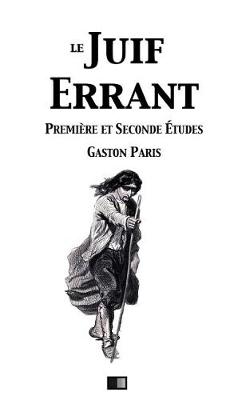 Book cover for Le Juif Errant (Premiere Et Secondes Etudes)