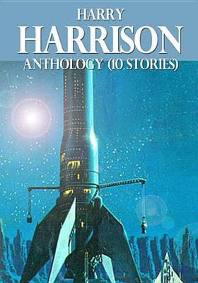 Book cover for Harry Harrison Anthology (10 Stories)