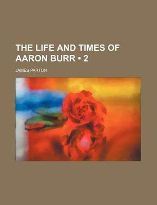 Book cover for The Life and Times of Aaron Burr (2)