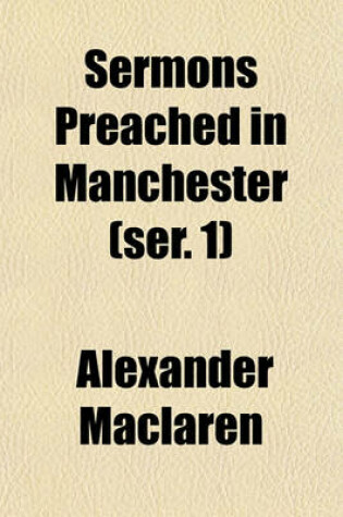 Cover of Sermons Preached in Manchester (Ser. 1)