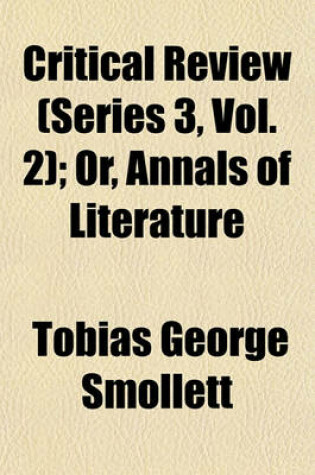 Cover of Critical Review (Series 3, Vol. 2); Or, Annals of Literature