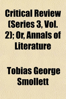 Book cover for Critical Review (Series 3, Vol. 2); Or, Annals of Literature