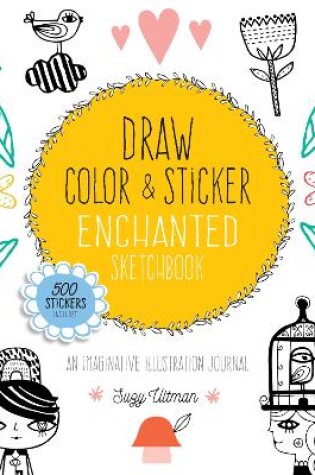 Cover of Draw, Color, and Sticker Enchanted Sketchbook