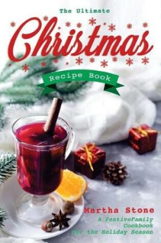 Cover of The Ultimate Christmas Recipe Book