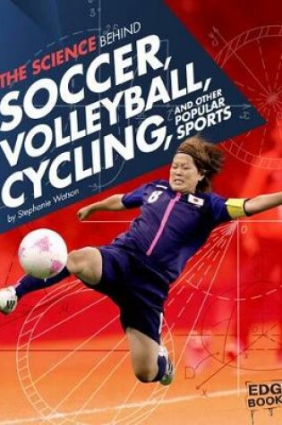 Cover of Soccer, Volleyball, Cycling