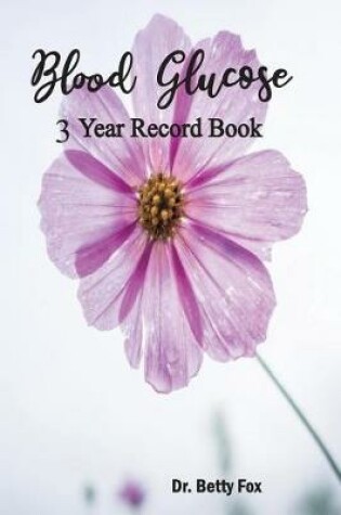Cover of Blood Glucose 3 Year Record Book