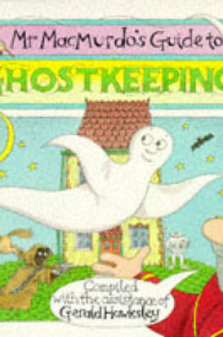 Cover of Mr. Macmurdo's Guide to Ghostkeeping