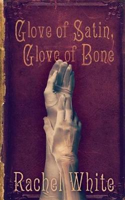 Book cover for Glove of Satin, Glove of Bone