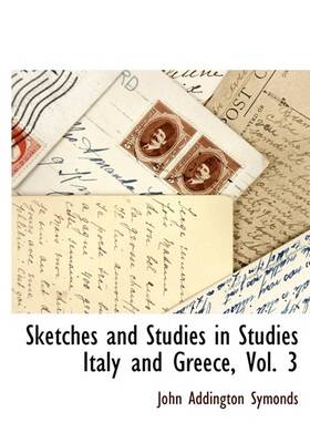 Book cover for Sketches and Studies in Studies Italy and Greece, Vol. 3