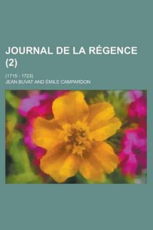 Cover of Journal de La Regence; (1715 - 1723) (2)