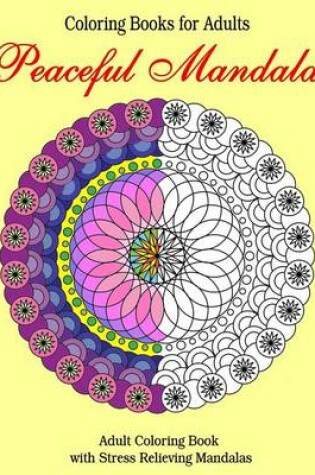 Cover of Coloring Books for Adults Peaceful Mandala