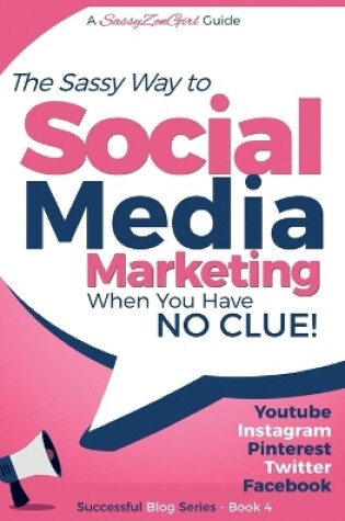 Cover of Social Media Marketing - when you have NO CLUE!