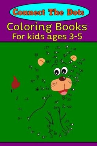 Cover of Connect the dots Coloring books For kids ages 3-5