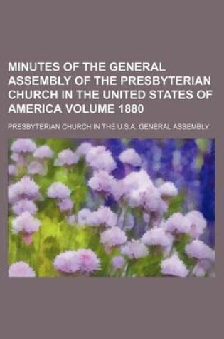 Cover of Minutes of the General Assembly of the Presbyterian Church in the United States of America Volume 1880