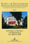 Book cover for Architektur in Pommern Und Mecklenburg Von 1850 Bis 1900