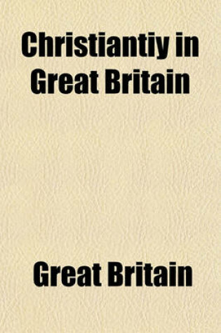 Cover of Christiantiy in Great Britain