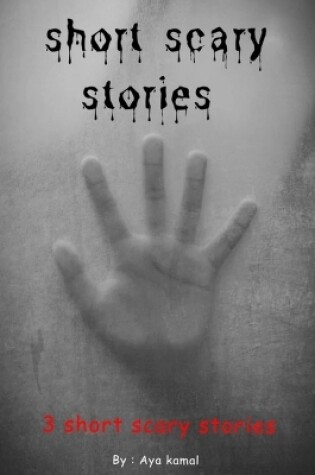 Cover of Short Scary Stories