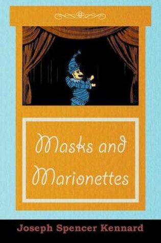 Cover of Masks And Marionettes