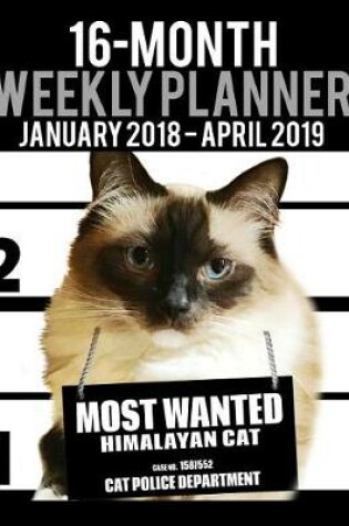 Cover of 2018-2019 Weekly Planner - Most Wanted Himalayan Cat