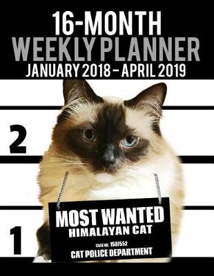 Book cover for 2018-2019 Weekly Planner - Most Wanted Himalayan Cat