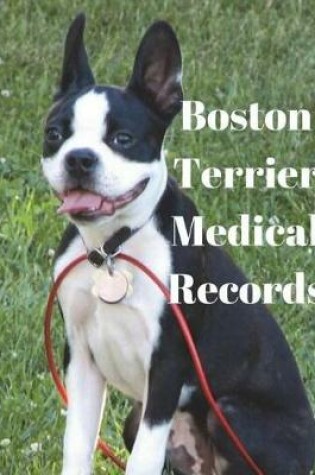 Cover of Boston Terrier Medical Records