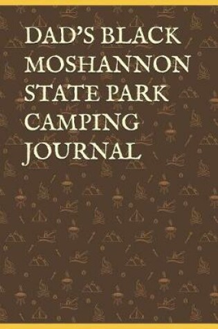 Cover of Dad's Black Moshannon State Park Camping Journal