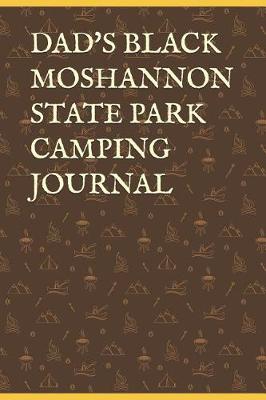 Book cover for Dad's Black Moshannon State Park Camping Journal