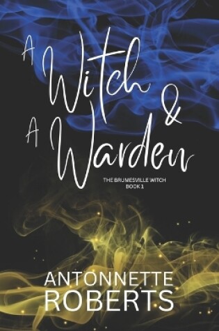 Cover of A Witch And A Warden