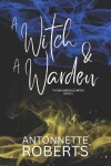 Book cover for A Witch And A Warden