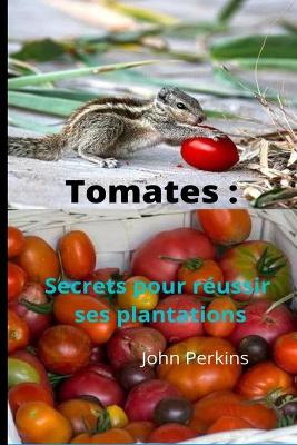Book cover for Tomates secrets réussir leur plantation