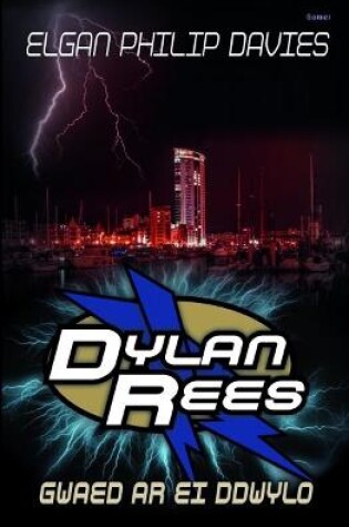 Cover of Dylan Rees: Gwaed ar ei Ddwylo