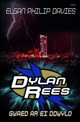 Book cover for Dylan Rees: Gwaed ar ei Ddwylo