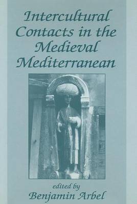 Book cover for Intercultural Contacts in the Medieval Mediterranean: Studies in Honour of David Jacoby