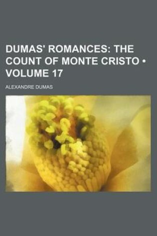 Cover of Dumas' Romances (Volume 17); The Count of Monte Cristo