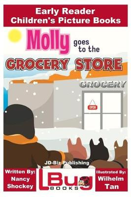 Book cover for Molly Goes to the Grocery Store - Early Reader - Children's Picture Books
