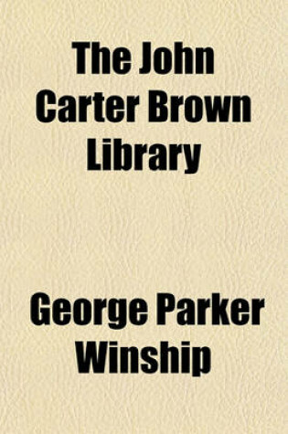 Cover of The John Carter Brown Library; A History