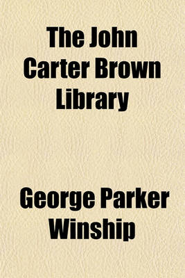 Book cover for The John Carter Brown Library; A History