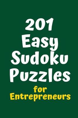 Cover of 201 Easy Sudoku Puzzles for Entrepreneurs