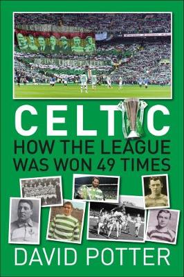 Book cover for Celtic FC - How The League Was Won - 49 times