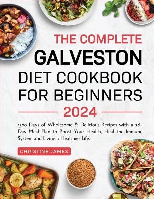 Book cover for The Complete Galveston Diet Cookbook for Beginners 2024