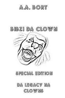 Book cover for Bibzi Da Clown Da Legacy Na Clowns Special Edition