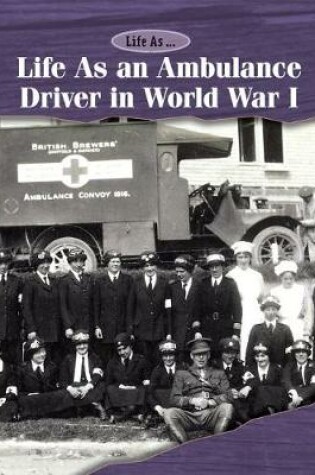 Cover of Life as an Ambulance Driver in World War I