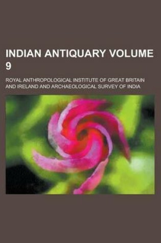 Cover of Indian Antiquary Volume 9