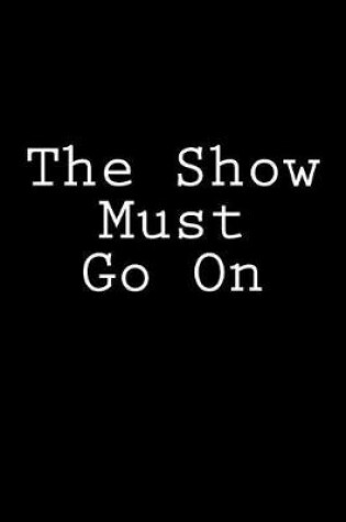 Cover of The Show Must Go On