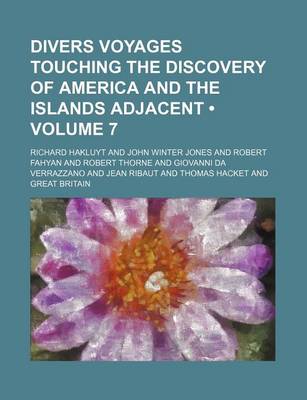 Book cover for Divers Voyages Touching the Discovery of America and the Islands Adjacent (Volume 7)